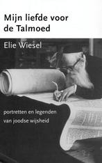 Mijn liefde voor de Talmoed - Elie Wiesel - 9789043511155 -, Boeken, Verzenden, Nieuw