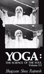 Yoga - The Science of the Soul Volume 3 - Osho (Bhagwan Shre, Boeken, Verzenden, Nieuw