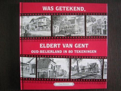 Was getekend, Eldert van Gent 9789055341825, Livres, Guides touristiques, Envoi