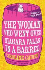The Woman Who Went Over Niagara Falls in a Barrel, Verzenden, Gelezen, Caroline Cauchi