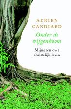 Onder de vijgenboom 9789089723291 Adrien Candiard, Verzenden, Zo goed als nieuw, Adrien Candiard