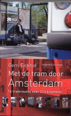 Met de tram door Amsterdam 9789054292821 Gerri Eickhof, Boeken, Verzenden, Zo goed als nieuw, Gerri Eickhof