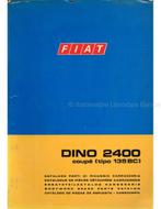 1970 FIAT DINO 2400 COUPE CARROSSERIE ONDERDELENHANDBOEK, Ophalen of Verzenden