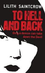 To Hell and Back 9780316001779, Lilith Saintcrow, Verzenden