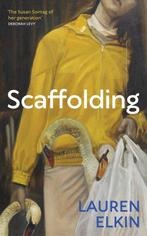Scaffolding 9781784742942 Lauren Elkin, Verzenden, Zo goed als nieuw, Lauren Elkin