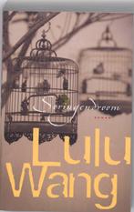 Seringendroom 9789022540299 Lulu Wang, Verzenden, Lulu Wang