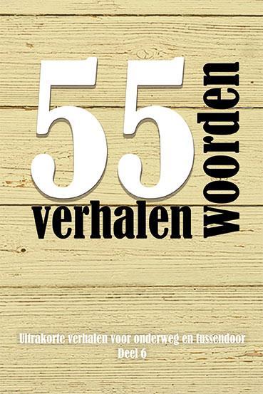55 woordenverhalen 2021 deel 6 9789462664920, Boeken, Literatuur, Zo goed als nieuw, Verzenden