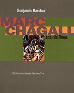 Marc Chagall and His Times 9780804742146, Boeken, Benjamin Harshav, Marc Chagall, Zo goed als nieuw, Verzenden