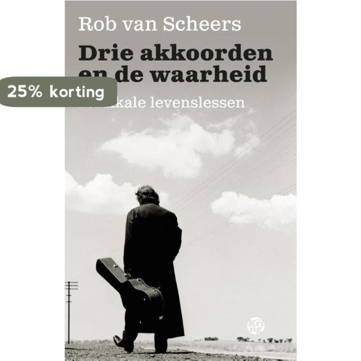 Drie akkoorden en de waarheid 9789491567797 Rob van Scheers, Boeken, Literatuur, Gelezen, Verzenden