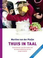 Thuis in taal 9789490139339 Martine van der Pluijm, Boeken, Studieboeken en Cursussen, Verzenden, Zo goed als nieuw, Martine van der Pluijm