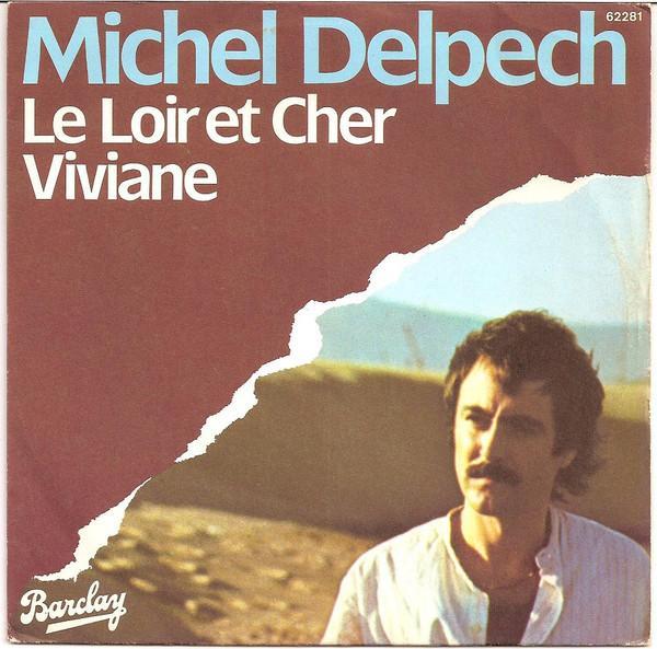 Michel Delpech - Le Loir Et Cher / Viviane, CD & DVD, Vinyles | Pop, Envoi