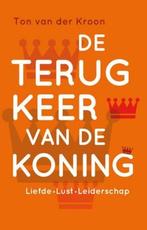 De terugkeer van de koning 9789020208597, Boeken, Gelezen, Verzenden, Ton van der Kroon