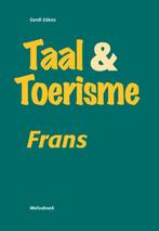 Taal & Toerisme Frans 9789066754232, Livres, Gerdi Edens, Verzenden