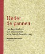 Onder de pannen; het dagelijks leven met onderduikers in de, Boeken, Verzenden, Zo goed als nieuw, B.A. Bennema