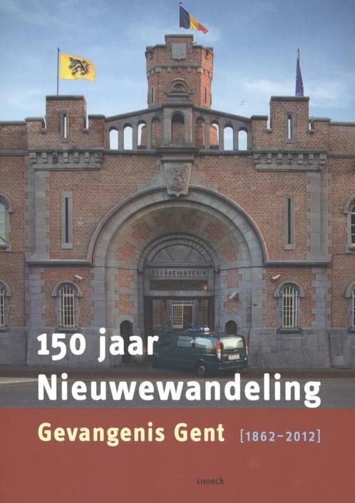 150 jaar Nieuwewandeling, gevangenis Gent 1862-2012, Livres, Art & Culture | Arts plastiques, Envoi