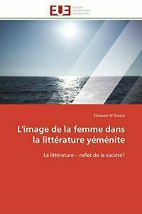 Limage de la femme dans la litterature yemenite. OMAISI-E, Livres, Livres Autre, Envoi