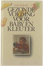 Gezonde voeding voor baby en kleuter 9789061206279, Boeken, Kookboeken, Gelezen, Stefan Kleintjes, Verzenden