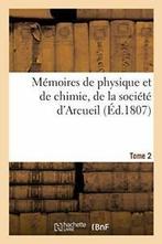Memoires de physique et de chimie, de la societe dArcueil., Livres, BERNARD -J, Verzenden
