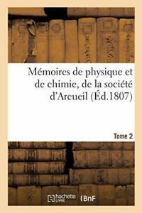 Memoires de physique et de chimie, de la societe dArcueil., Livres, Livres Autre, Envoi