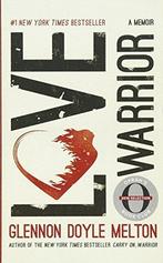 Love Warrior: A Memoir, Melton, Glennon Doyl, Glennon Doyle Melton, Verzenden