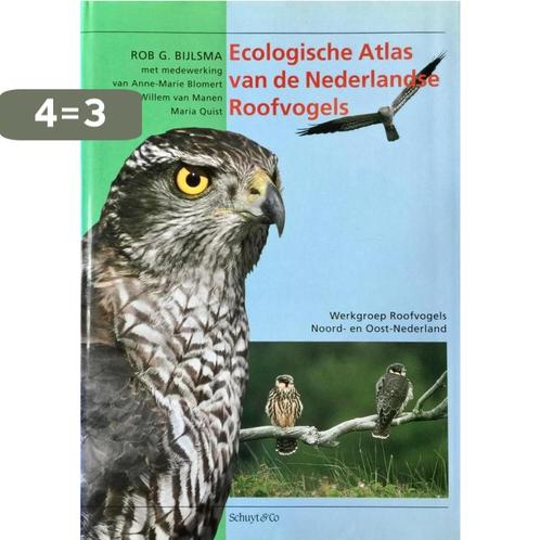 Ecologische atlas Nederlandse roofvogels 9789060973486, Boeken, Wetenschap, Gelezen, Verzenden