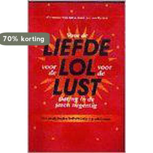 VOOR DE LIEFDE, VOOR DE LOL, VOOR DE LUST 9789068062403, Boeken, Literatuur, Gelezen, Verzenden