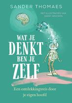 Wat je denkt ben je zelf 9789057125508 Sander Thomaes, Verzenden, Zo goed als nieuw, Sander Thomaes