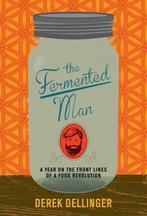 The Fermented Man 9781468309010 Derek Dellinger, Verzenden, Derek Dellinger
