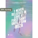 I never believed in love at first sight until I saw Ibiza, Verzenden, Gelezen, Anne Poelmans