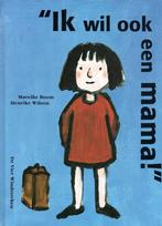 Ik wil ook een mama ! / Een Vier Windstreken prentenboek, Boeken, Verzenden, Zo goed als nieuw, M. Boom