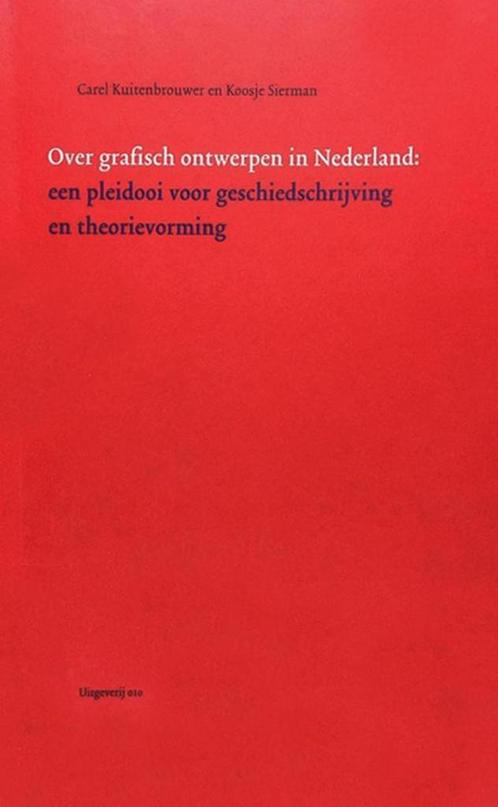 Over grafisch ontwerpen in Nederland 9789064502996, Boeken, Techniek, Zo goed als nieuw, Verzenden