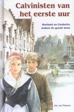 Calvinisten van het eerste uur / Historische verhalen voor, Boeken, Verzenden, Zo goed als nieuw, Jan van Reenen