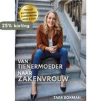 Van tienermoeder naar zakenvrouw 9789090334646 Tara Boxman, Verzenden, Gelezen, Tara Boxman