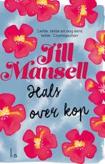 Hals over kop 9789024580200 Jill Mansell, Verzenden, Zo goed als nieuw, Jill Mansell