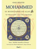 Onze Meester Mohammed volume 1 | Boodschapper | Profeet |, Boeken, Abdullah Siradjuddin al Huseini, Zo goed als nieuw, Verzenden