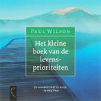 Het Kleine Boek Van De Levensprioriteiten 9789063052560, Paul Wilson, Verzenden