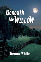 Beneath the Willow 9781594930539, Livres, Kenna White, Verzenden