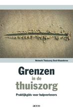 Grenzen in de thuiszorg. Praktijkgids voor hulpverleners, Verzenden, Gelezen