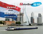 Motorboot op reis - Varend door Nederland 9789087882006, Hans Guikink, Zo goed als nieuw, Verzenden