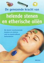 De genezende kracht van helende stenen en etherische oliën -, Boeken, Verzenden, Nieuw