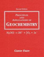 Principles And Applications Of Geochemistry 9780023364501, Boeken, Verzenden, Zo goed als nieuw, Gunter Faure