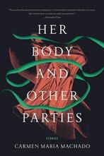 Her Body and Other Parties 9781555977887, Verzenden, Gelezen, Carmen Maria Machado