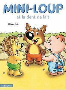 Mini-Loup et la dent de lait  Matter, Philippe  Book, Boeken, Overige Boeken, Gelezen, Verzenden