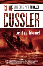 Licht de Titanic! / Dirk Pitt-avonturen 9789046113394, Boeken, Verzenden, Gelezen, Clive Cussler