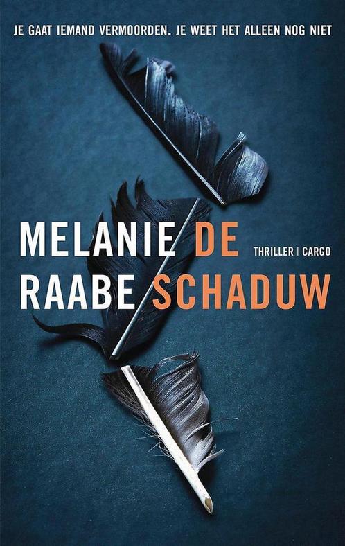 De schaduw 9789403158501 Melanie Raabe, Boeken, Thrillers, Gelezen, Verzenden