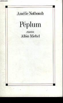 Péplum  Nothomb, Amélie  Book, Livres, Livres Autre, Envoi