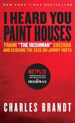 I Heard You Paint Houses, Updated Edition 9781586422387, Verzenden, Zo goed als nieuw, Charles Brandt