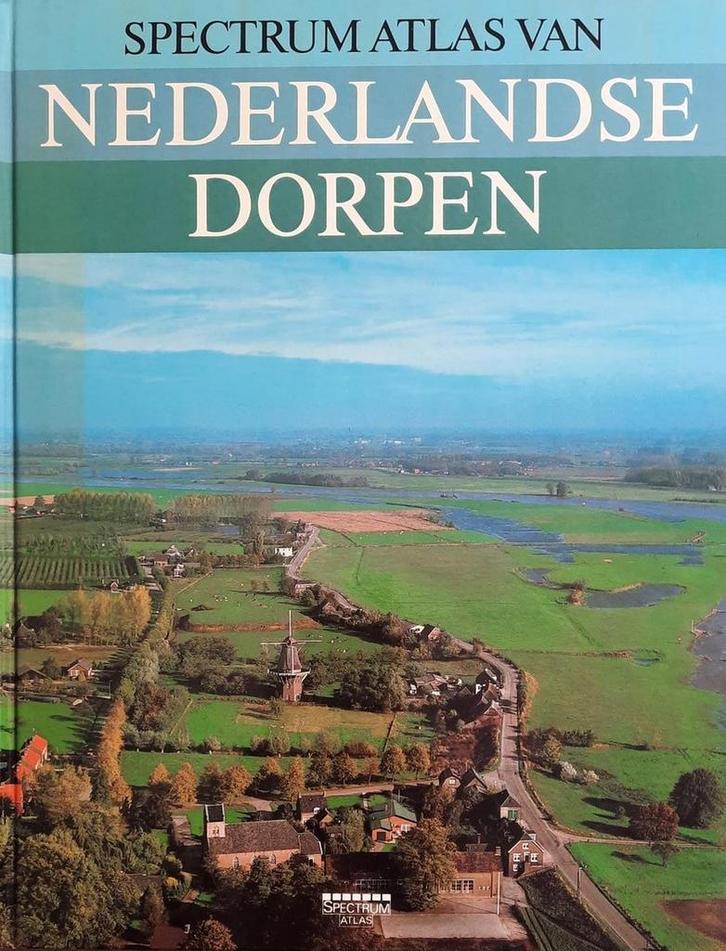 Spectrum atlas van Nederlandse dorpen 9789027494856, Boeken, Wetenschap, Gelezen, Verzenden