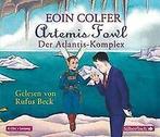 Artemis Fowl - Der Atlantis-Komplex: 6 CDs  Colfer, Eoin, Colfer, Eoin, Verzenden