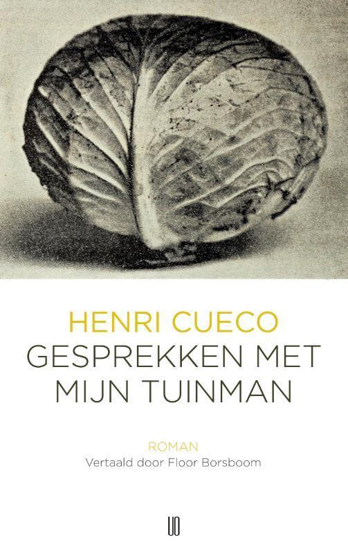 Gesprekken met mijn tuinman 9789492068705 Henri Cueco, Livres, Romans, Envoi